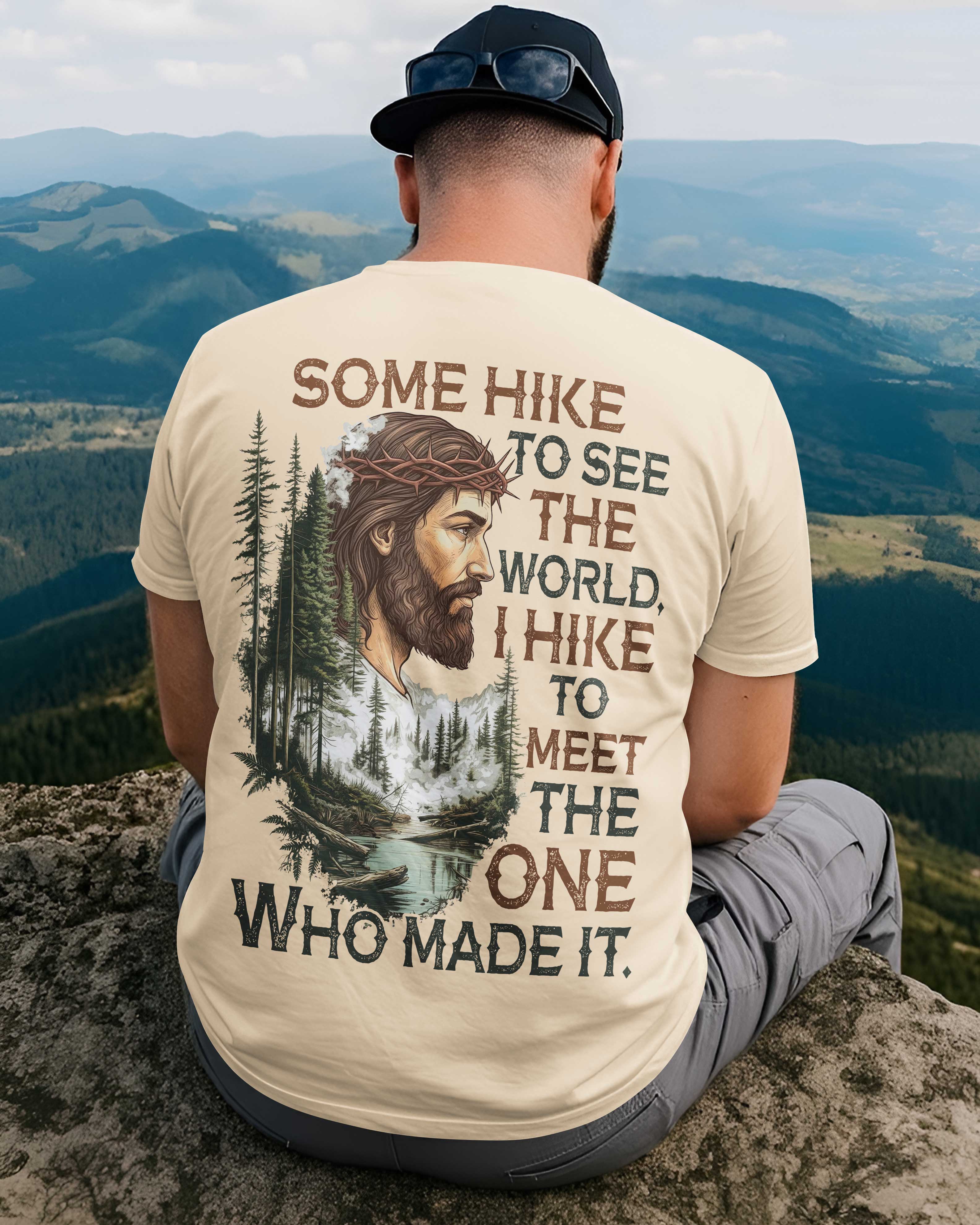 Some Hike To See The World T-Shirt