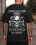 Forged By Pain Redeemed By Christ T-Shirt