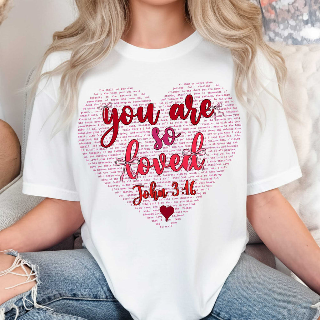 You Are So Loved T-Shirt