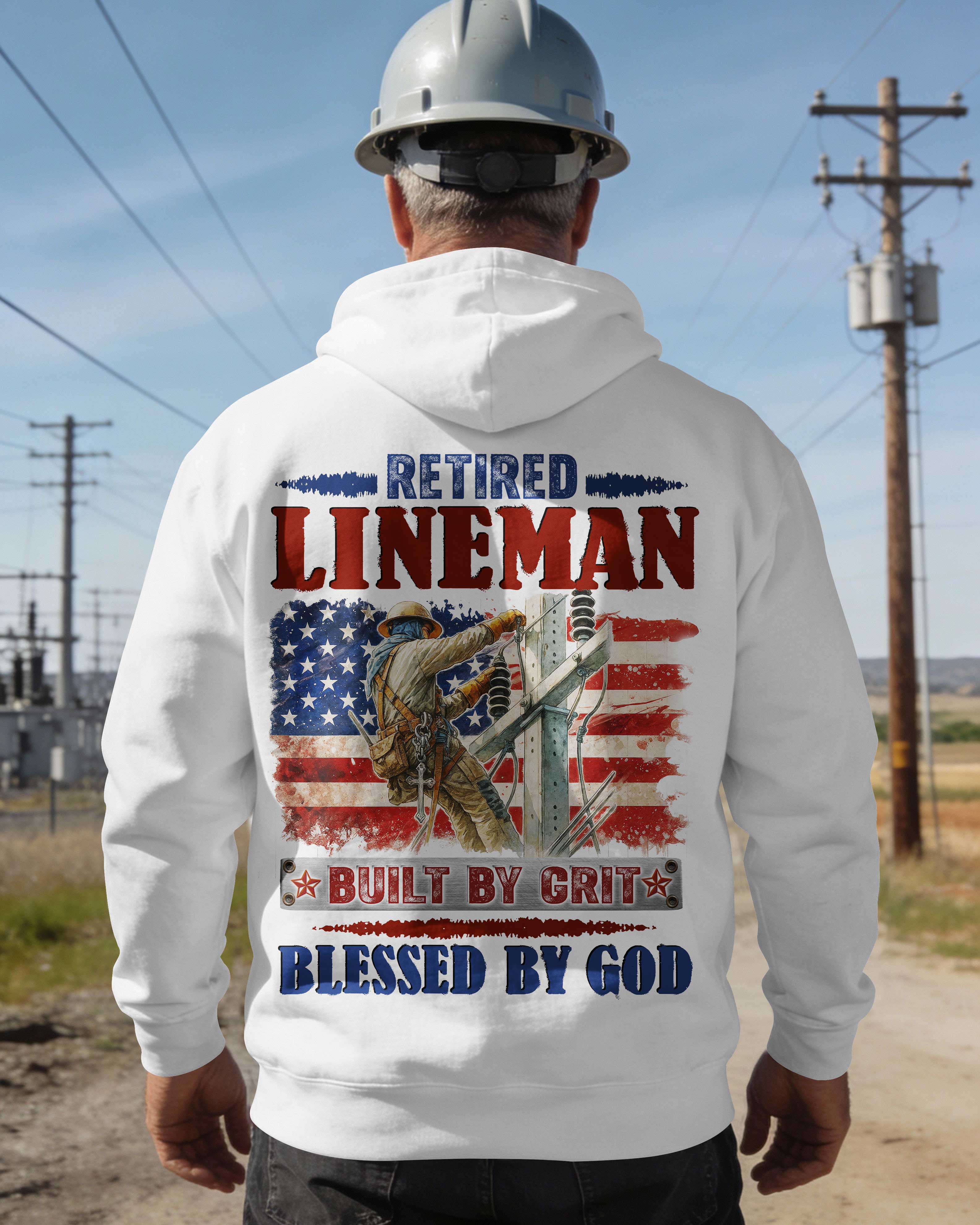 Retired Lineman Built By Grit Blessed By God Hoodie