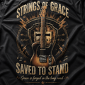 Strings Of Grace Saved To Stand T-Shirt