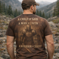 A Child Of God A Man Of Faith A Warrior Of Christ T-Shirt