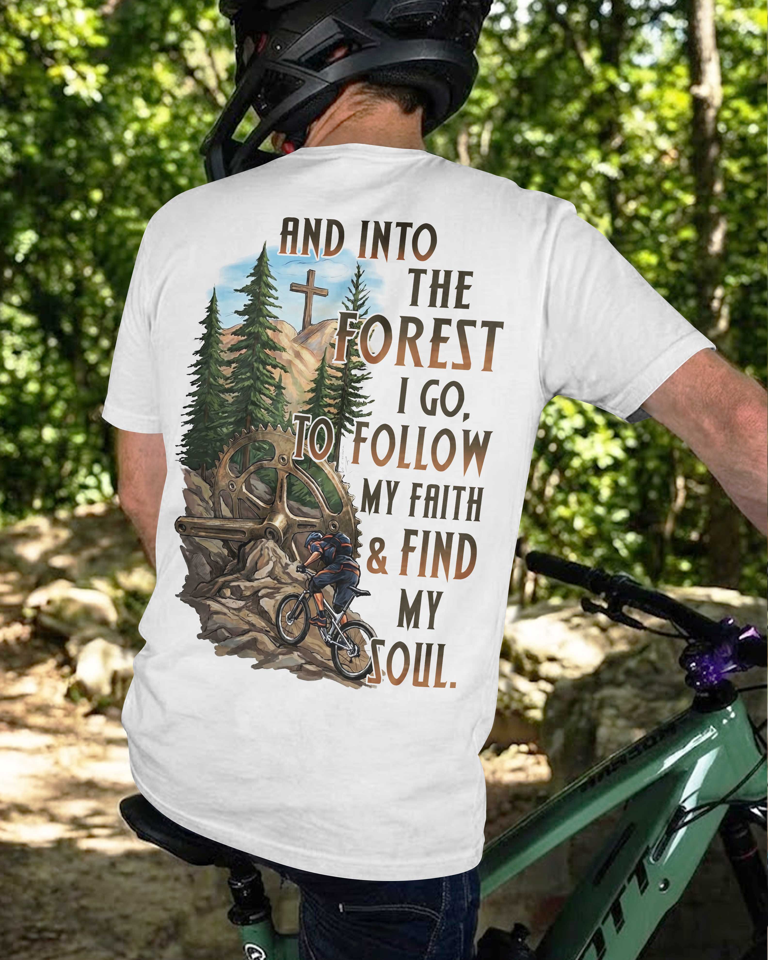 And Into The Forest I Go T-Shirt