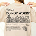 Do Not Worry, Consider How The Wild Flowers Grow T-Shirt