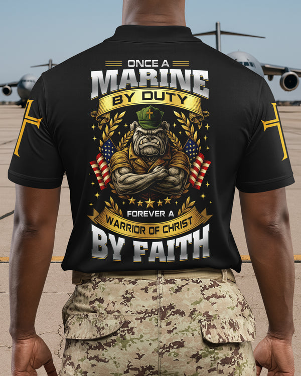Once A Marine By Duty Forever A Warrior Of Christ By Faith Polo