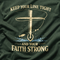 Keep Your Line Tight And Your Faith Strong T-Shirt