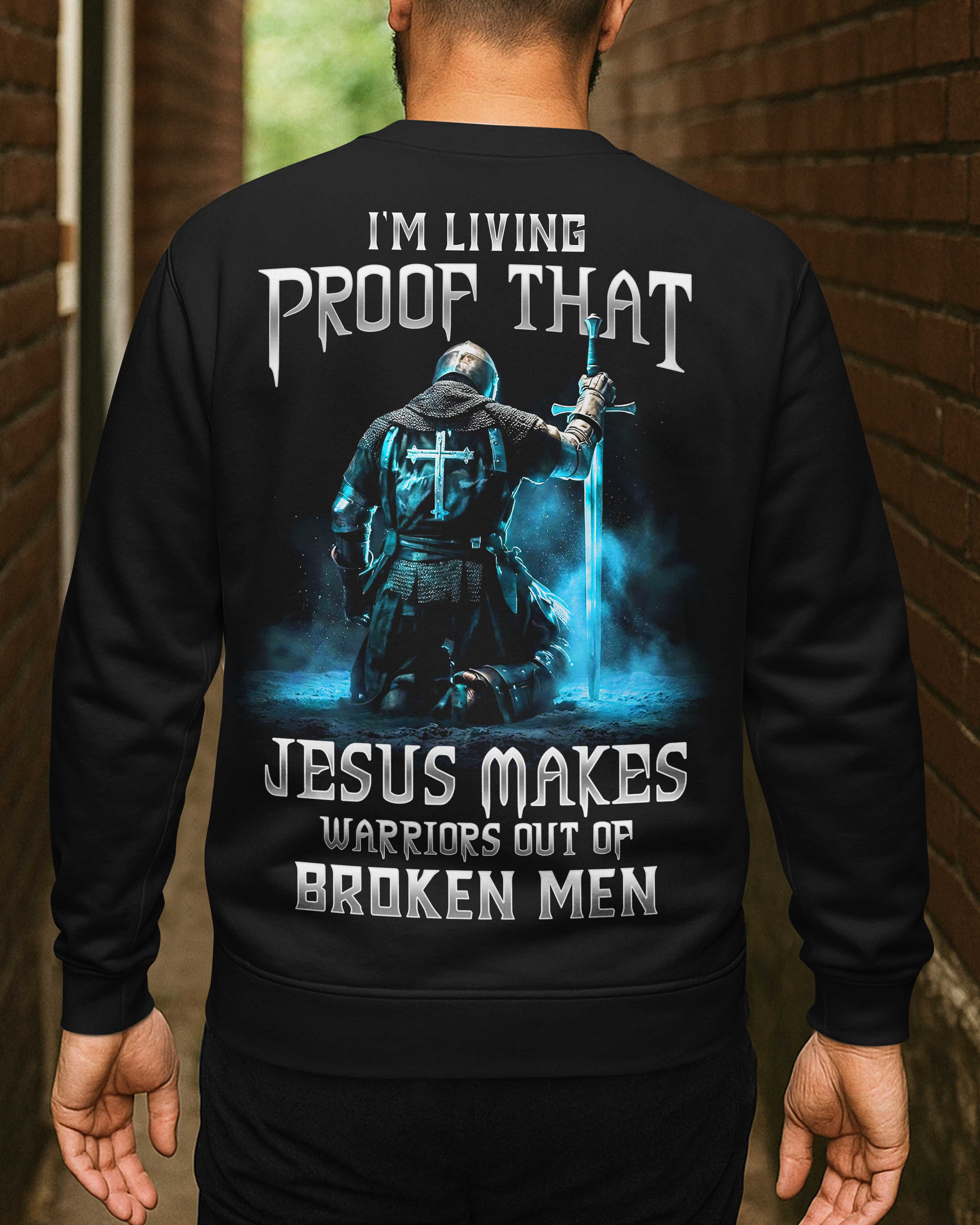 Jesus Makes Warriors Out Of Broken Men Sweater