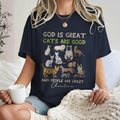 God Is Great Cats Are Good T-Shirt