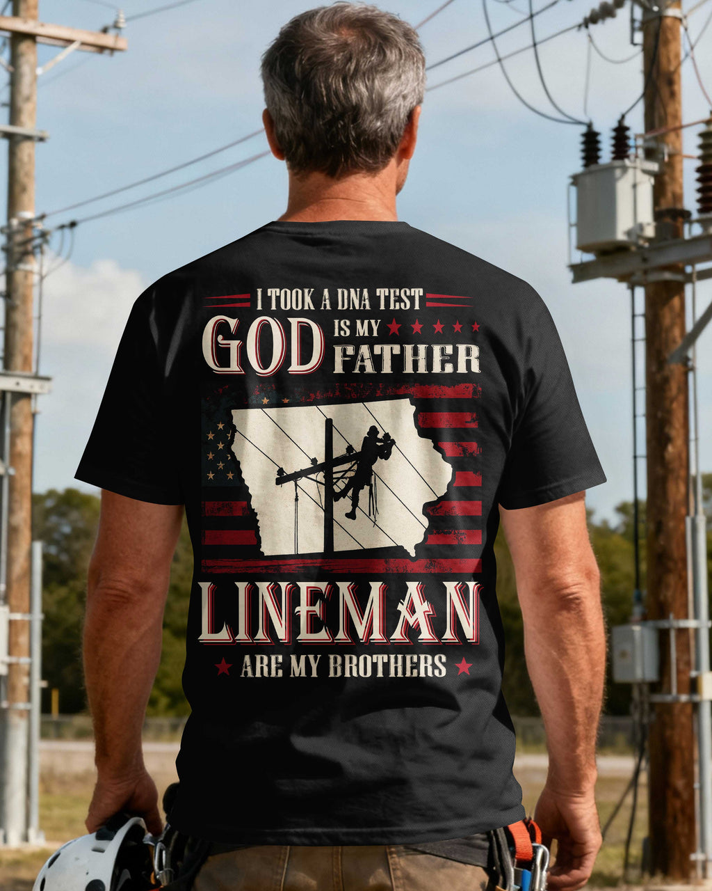 I Took A Dna Test God Is My Father Lineman Are My Brothers T-Shirt