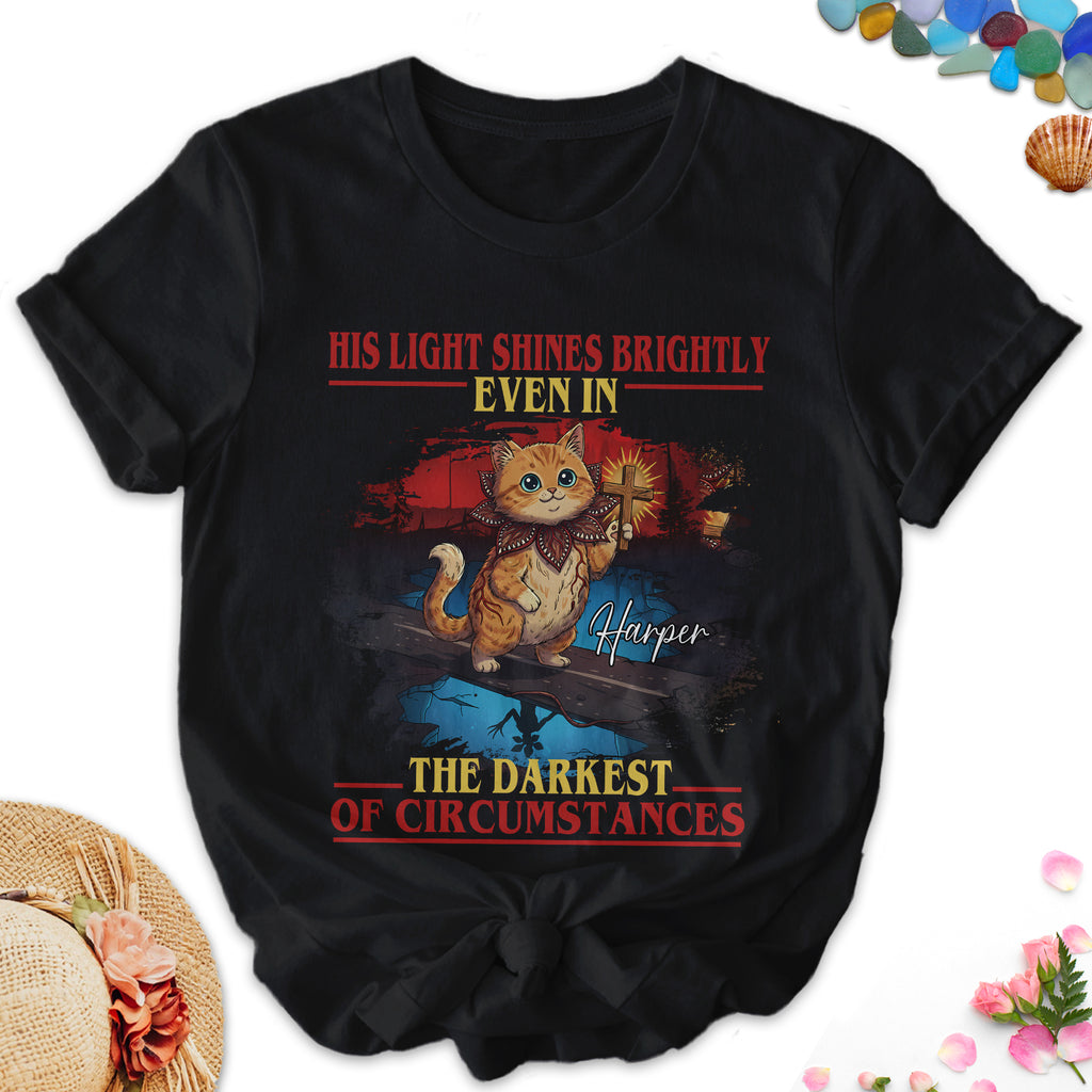 His Light Shines Brightly Even In The Darkest Of Circumstances Harper T-Shirt