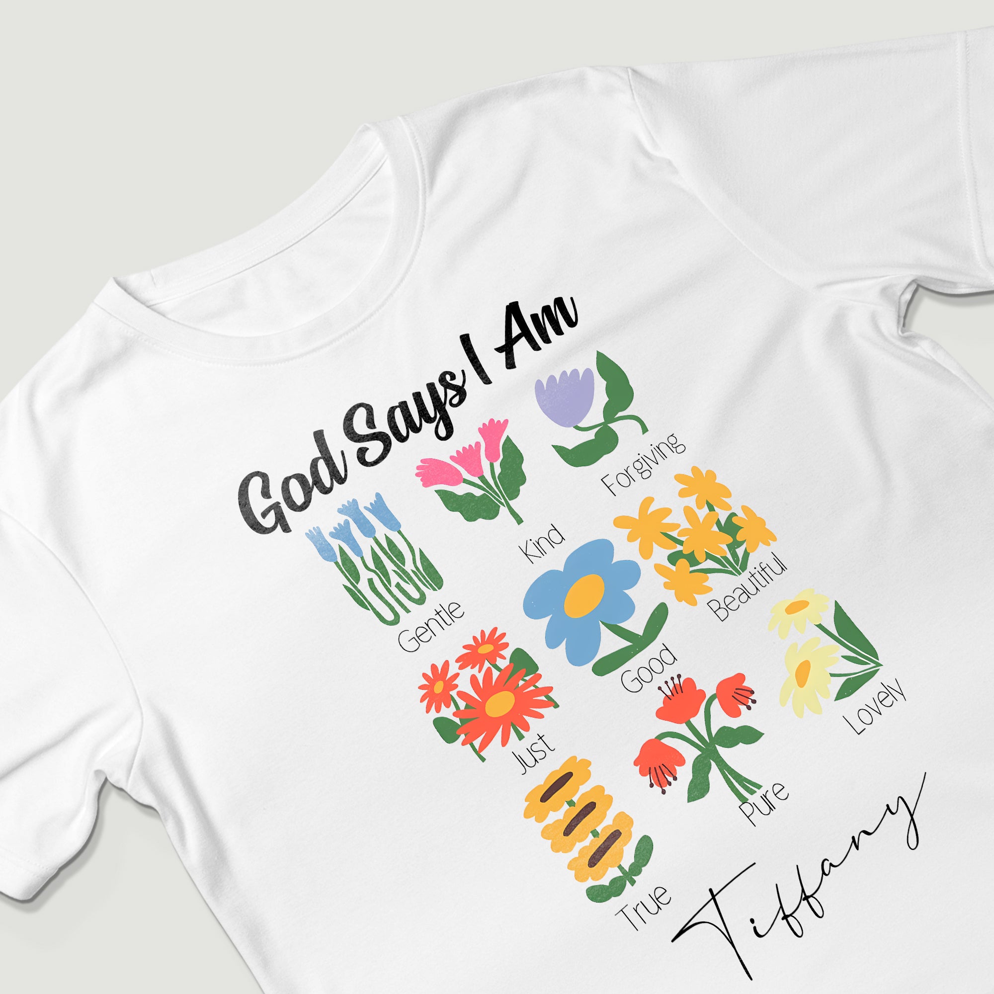 God Says I Am Gentle Kind Forgiving Just Good Beautiful True Pure Lovely T-Shirt