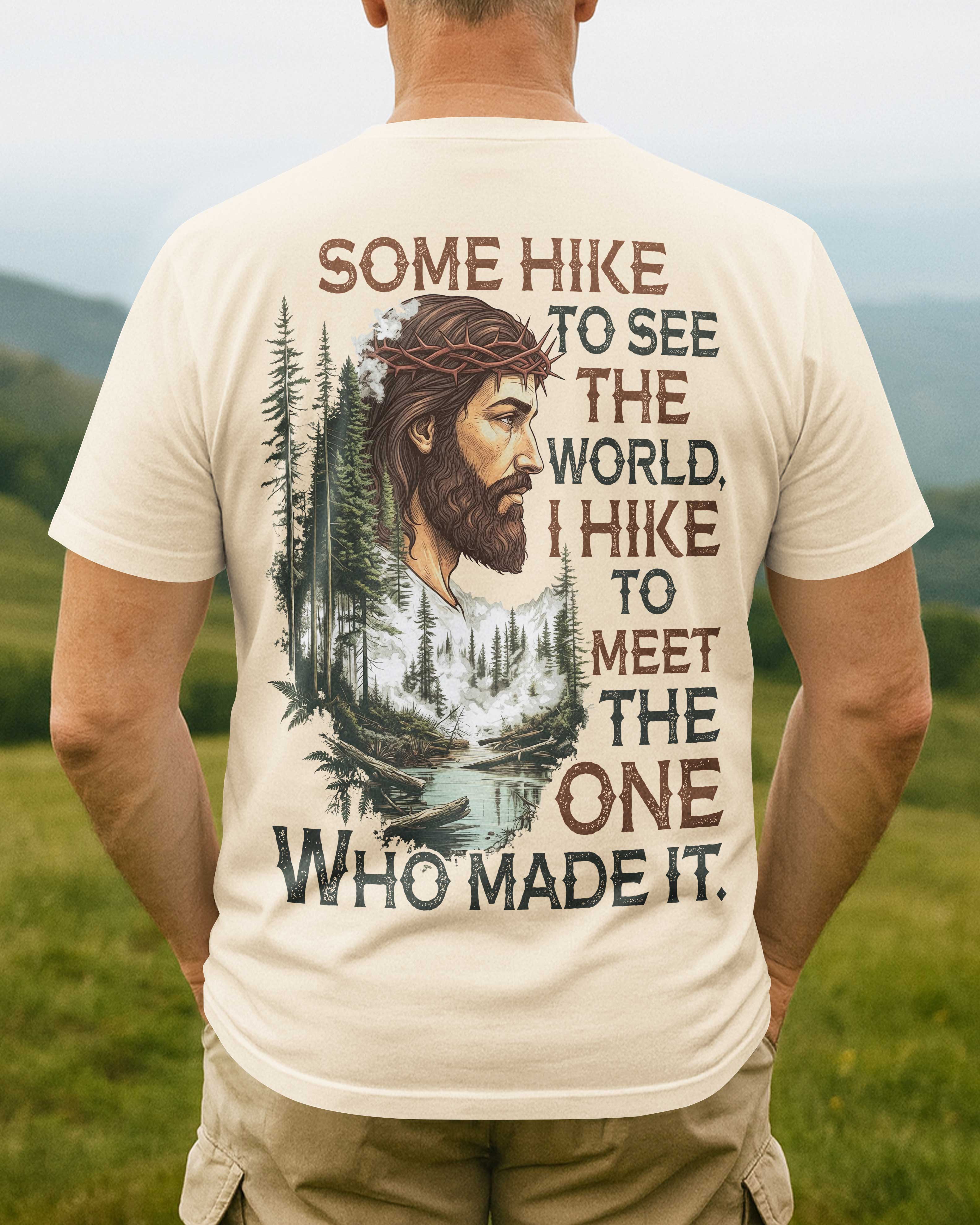 Some Hike To See The World T-Shirt