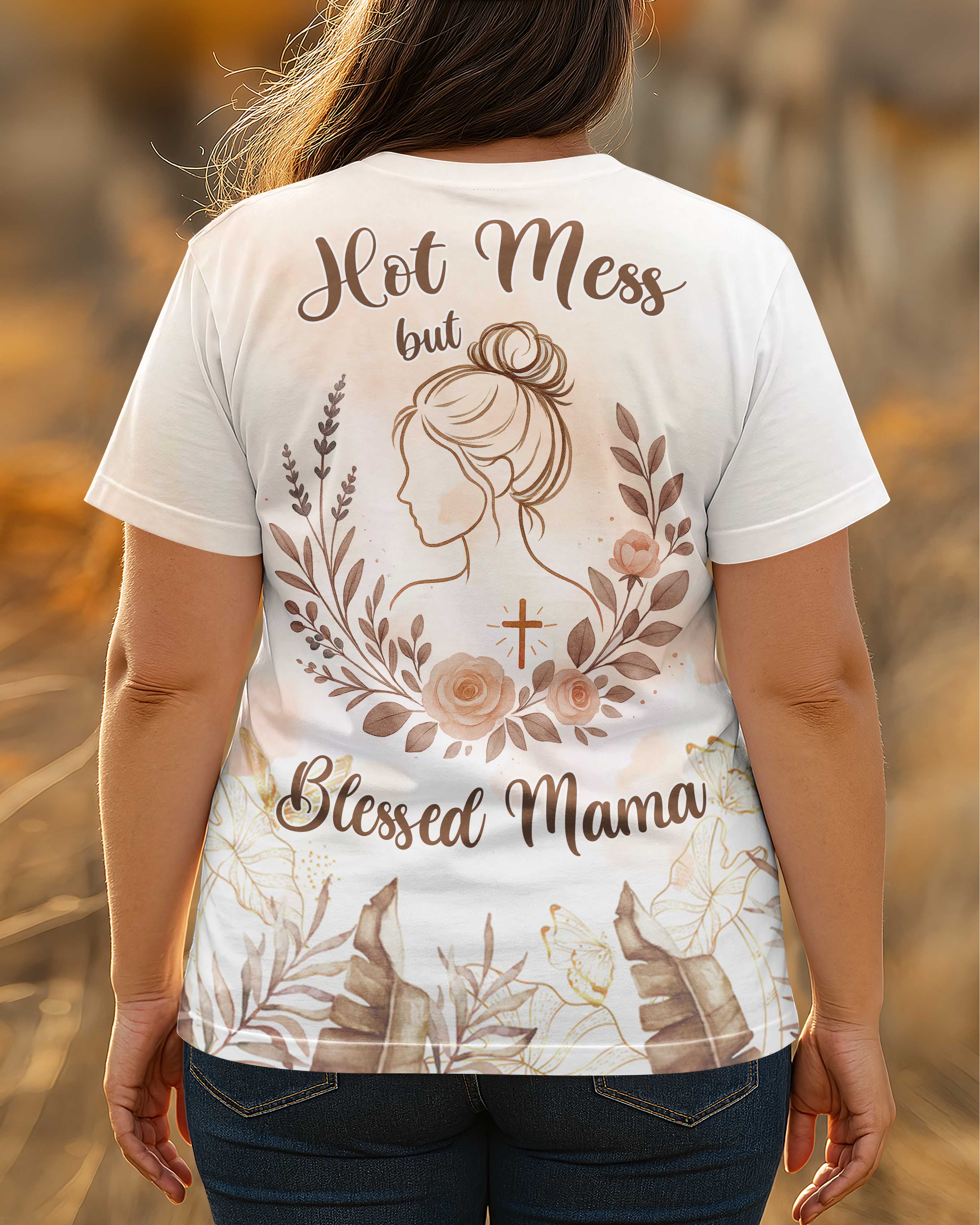 Hot Mess but Blessed Mama All Over Print T-shirt