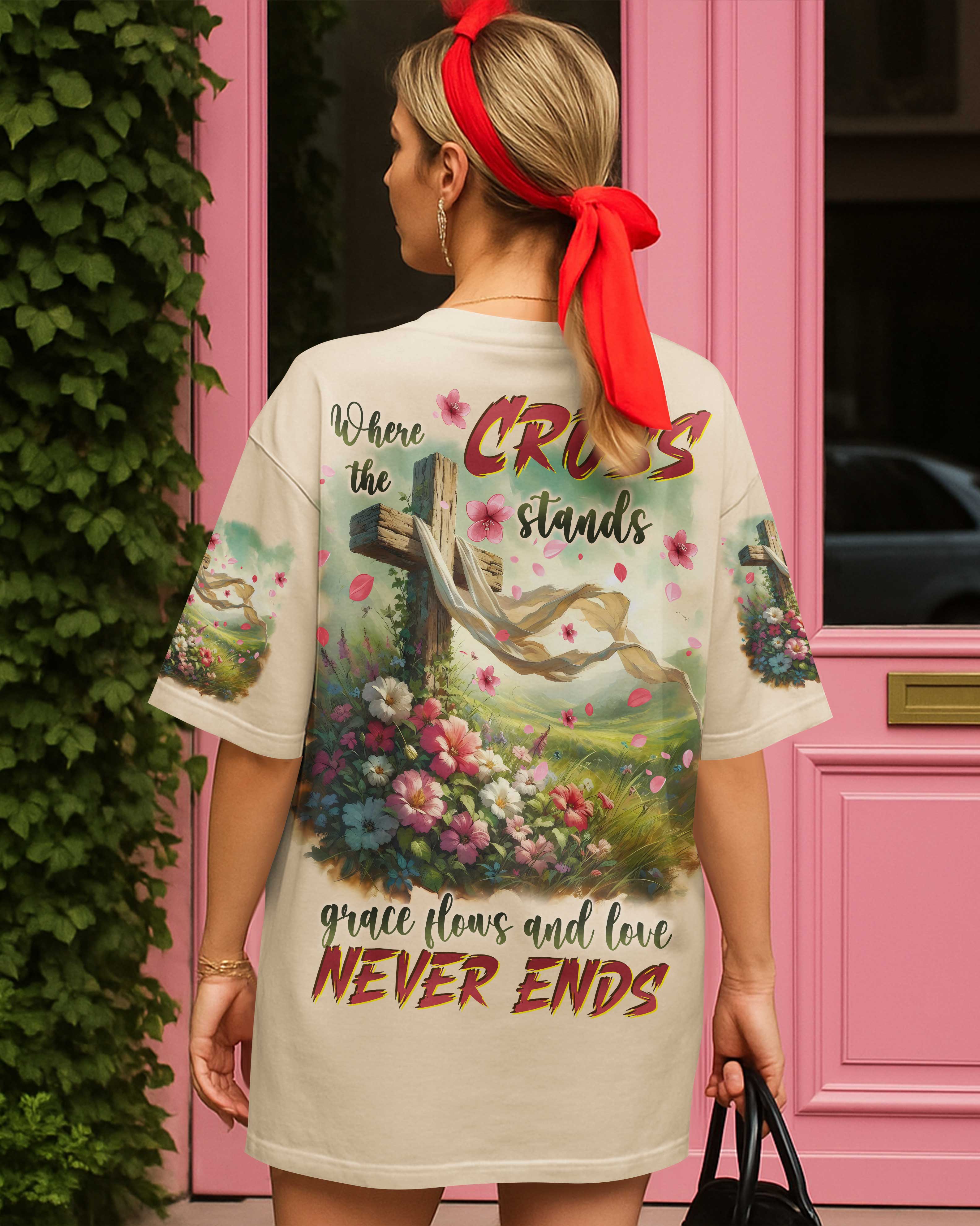 Where The Cross Stands Grace Flows And Love Never Ends T-Shirts