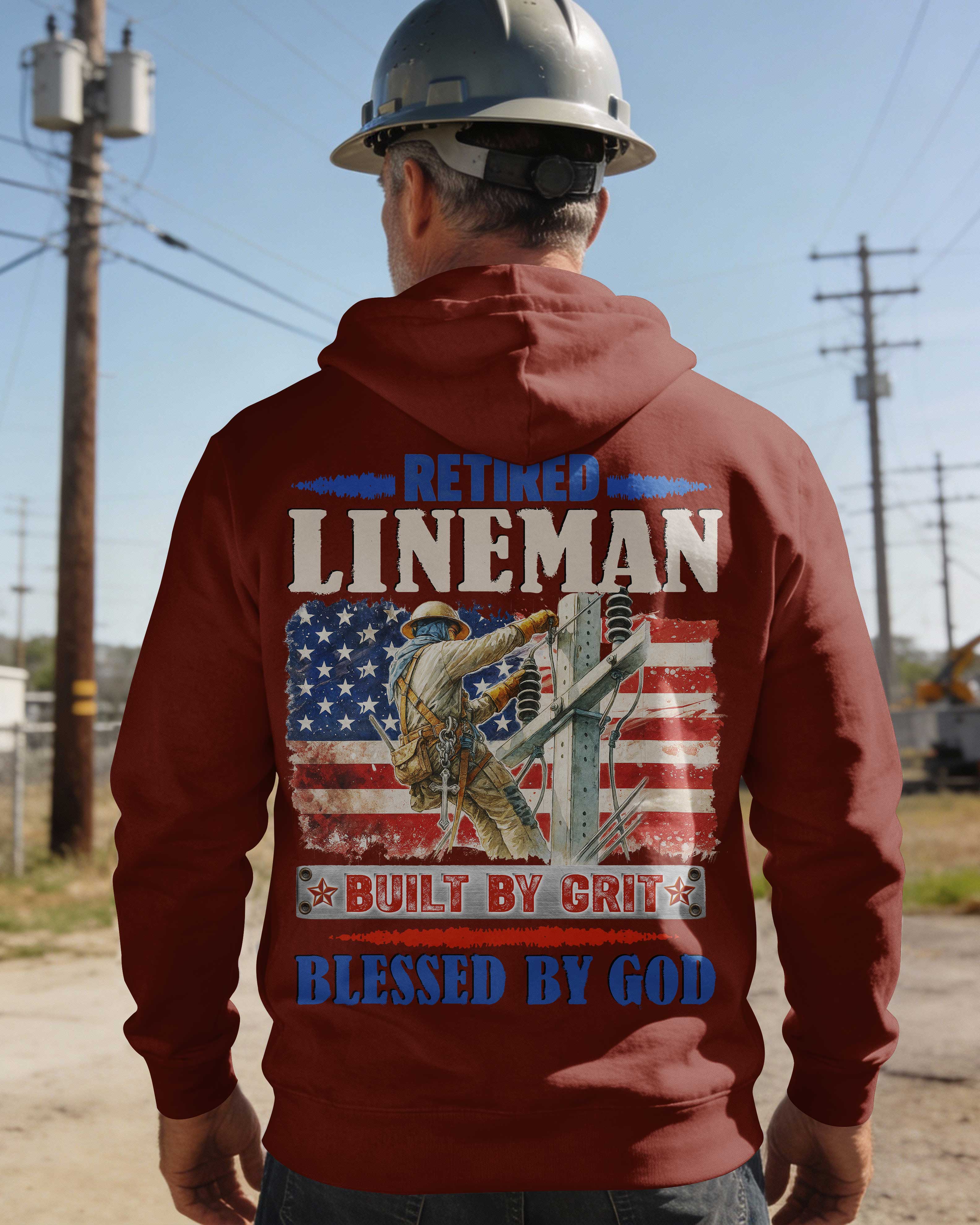 Retired Lineman Built By Grit Blessed By God Hoodie
