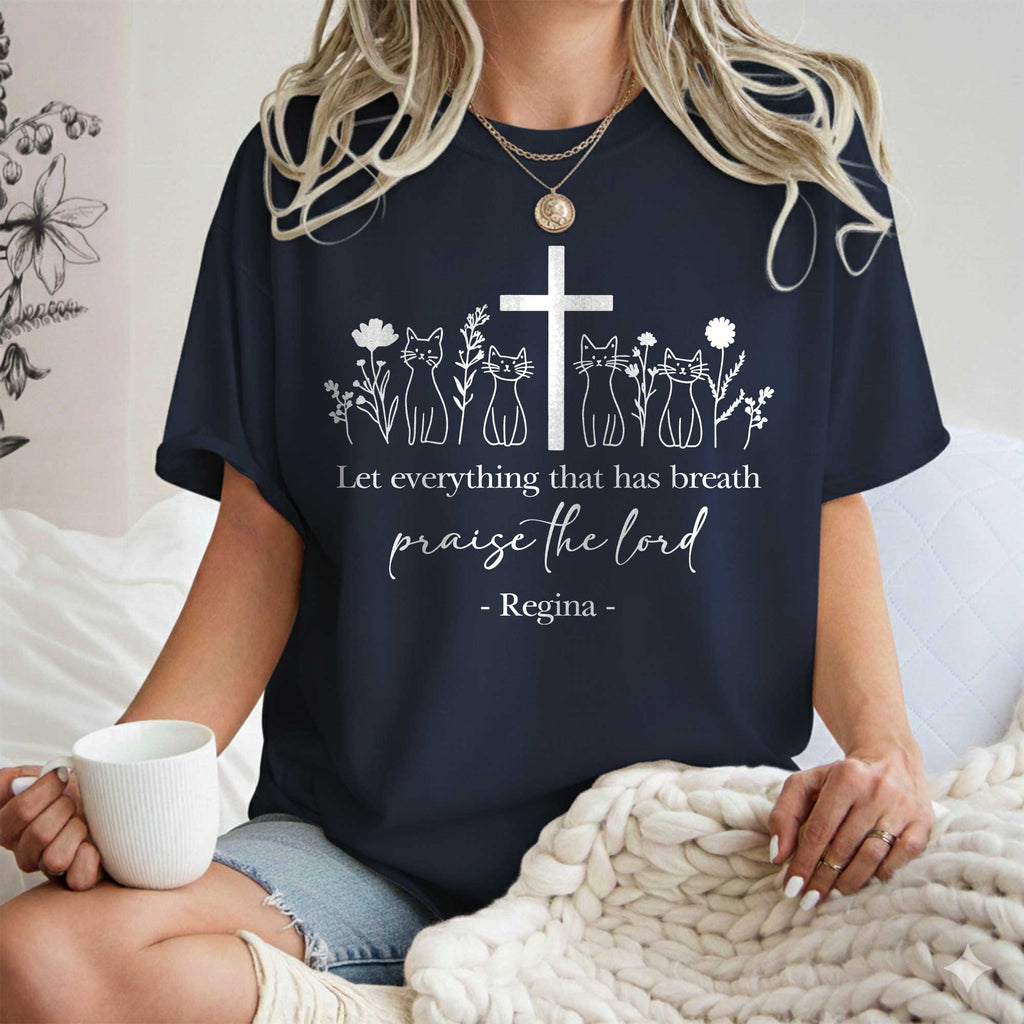 Let Everything That Has Breath Praise The Lord T-Shirt