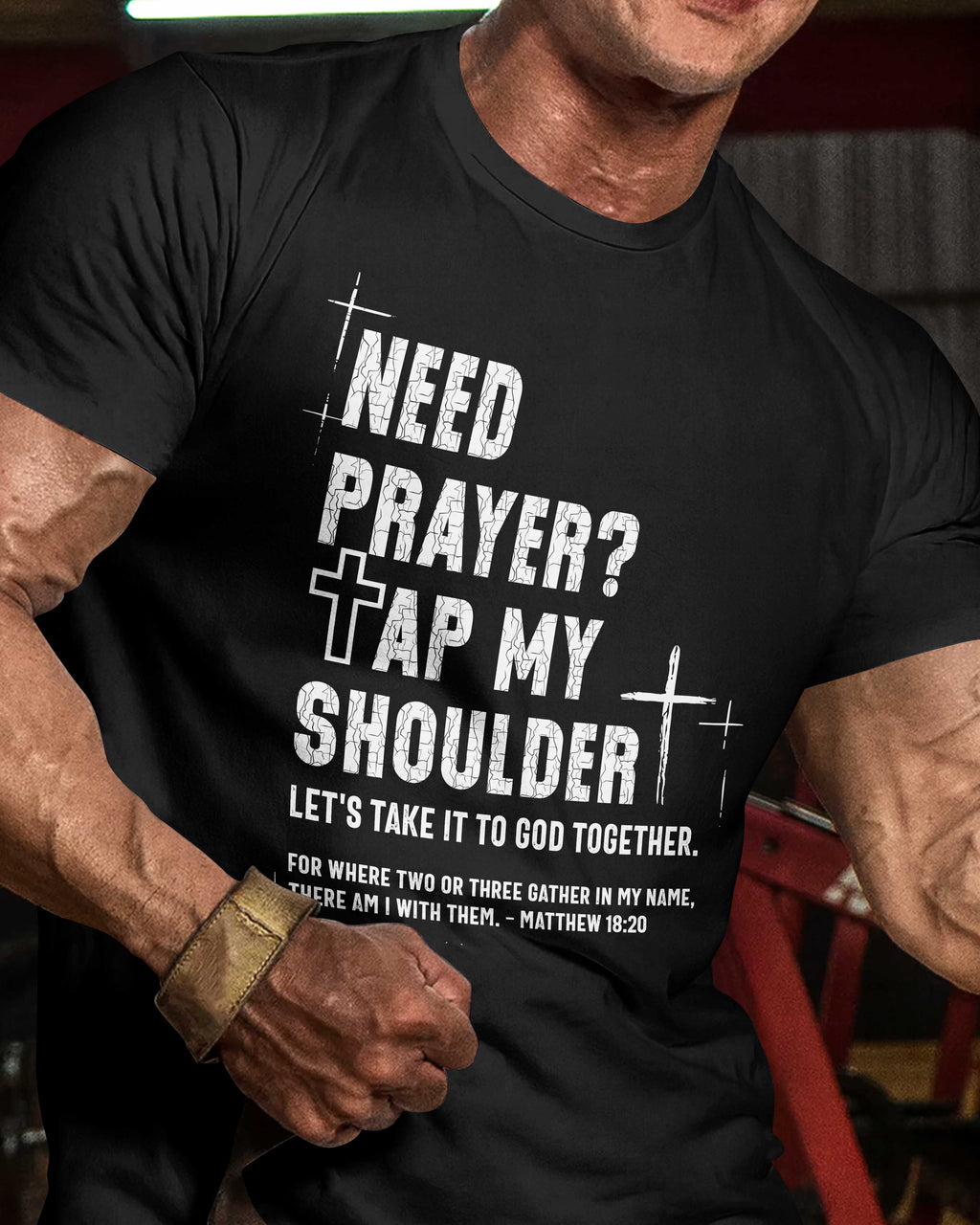 Need Prayer? Tap My Shoulder T-Shirt