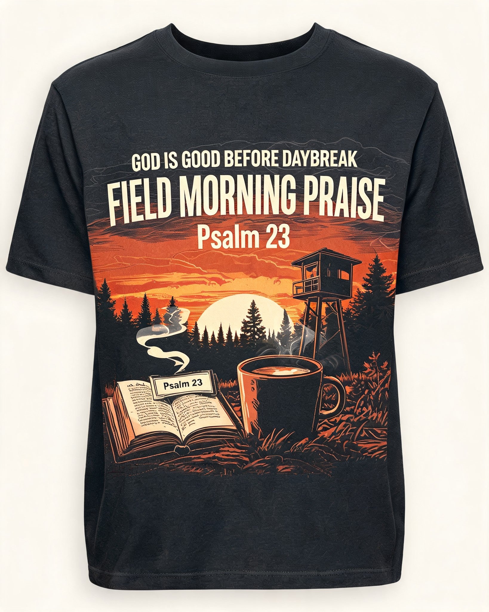 Mens Christian Hunting Shirt God Is Good Before Daybreak AOP Tee