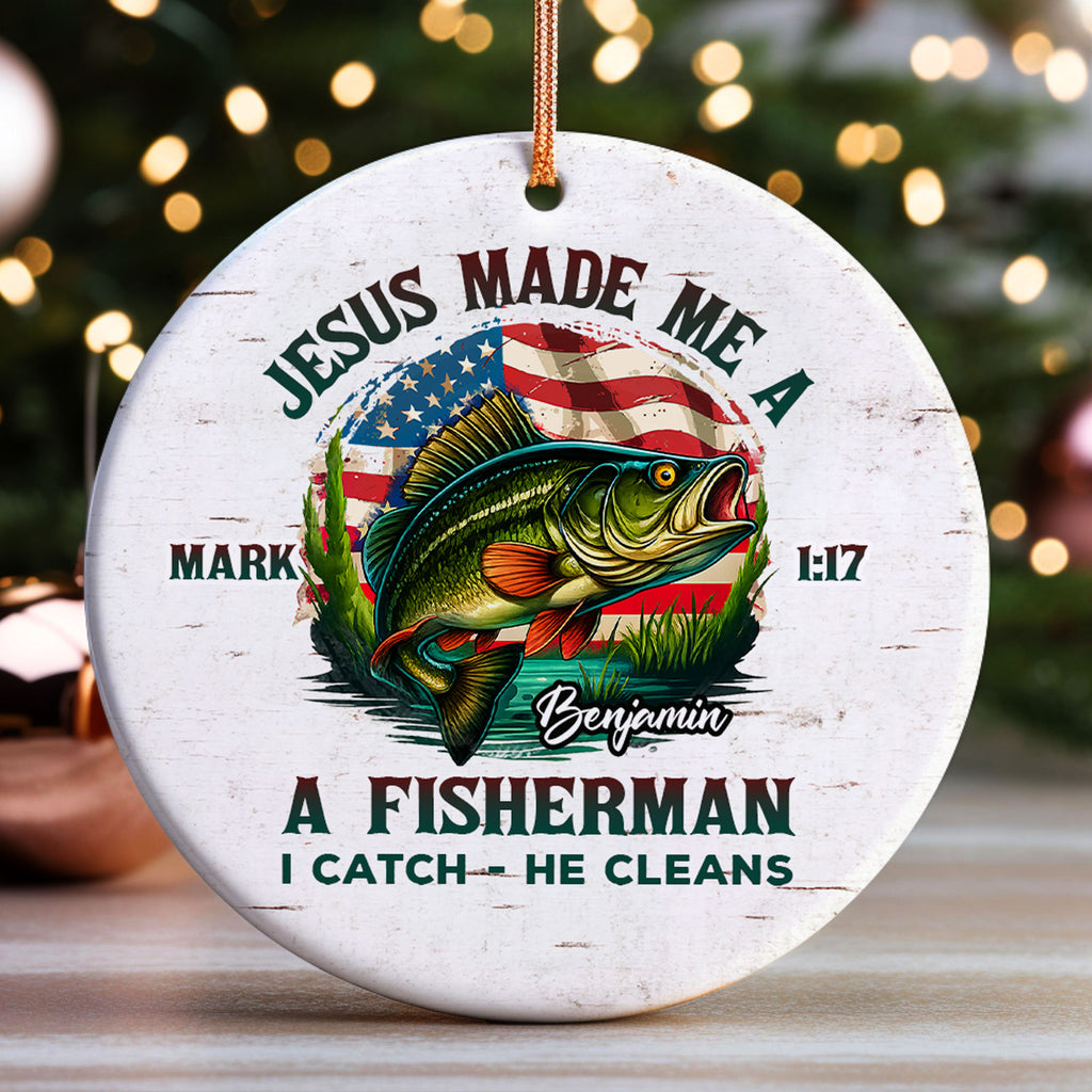 Jesus Made Me A Fisherman Personalized Ceramic Ornament, Custom Name