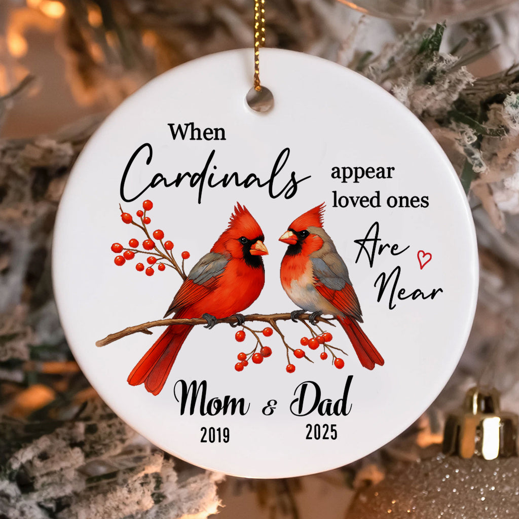 When Cardinals Appear Loved Ones Are Near Personalized Ceramic Ornament, Custom Name, Custom Year