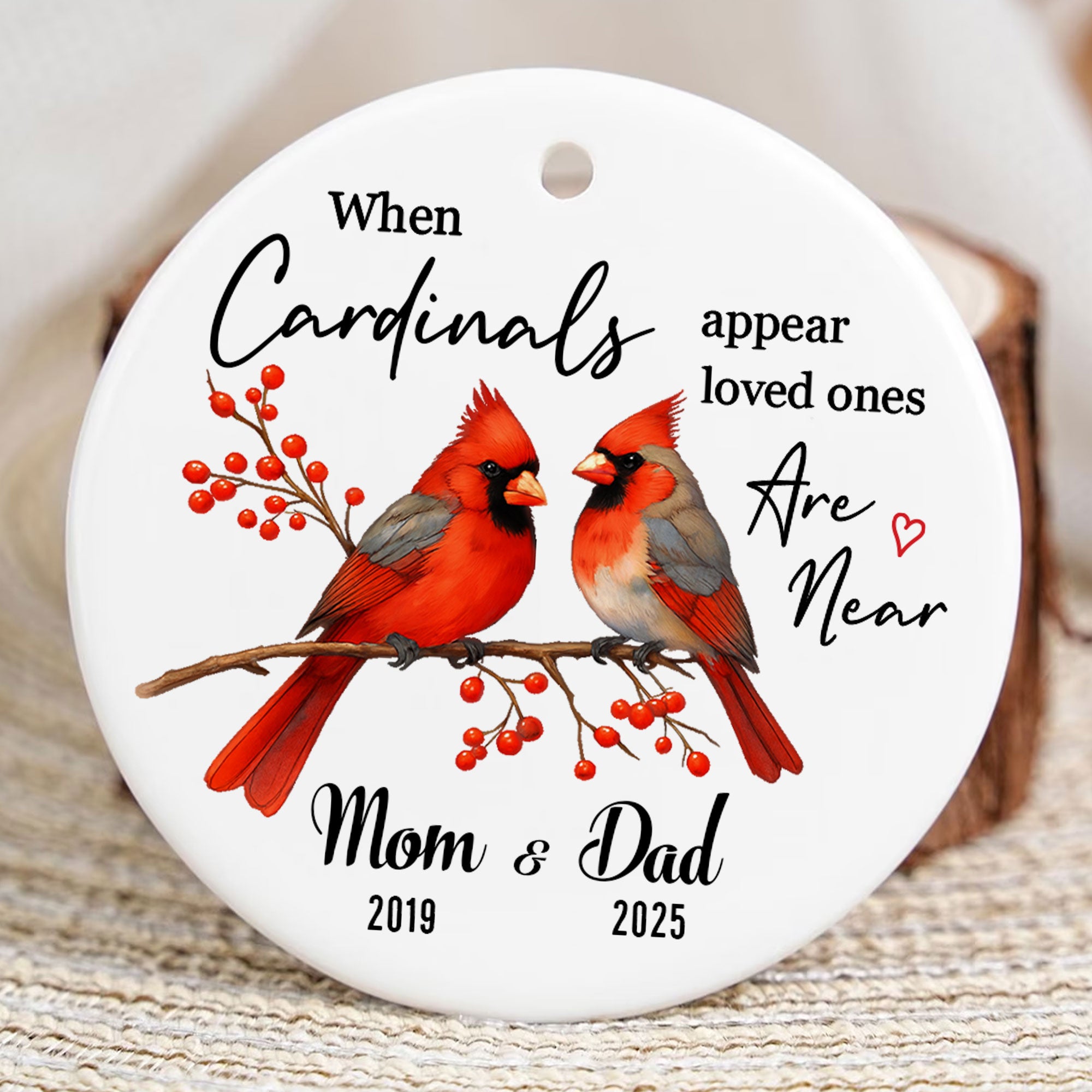 When Cardinals Appear Loved Ones Are Near Personalized Ceramic Ornament, Custom Name, Custom Year
