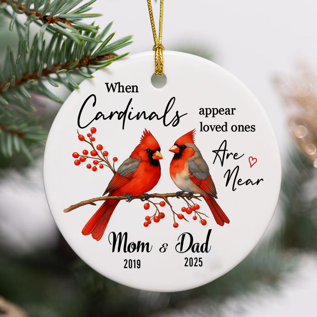 When Cardinals Appear Loved Ones Are Near Personalized Ceramic Ornament, Custom Name, Custom Year