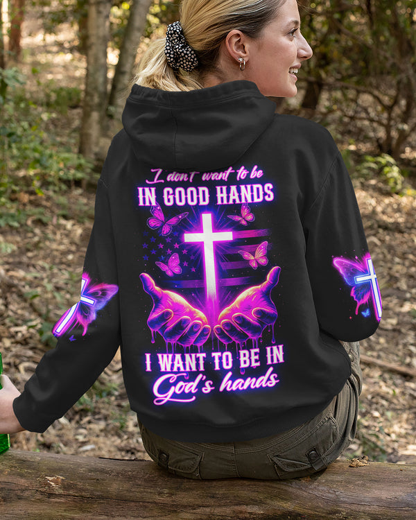 I Want To Be In God’s Hands All Over Print Hoodie