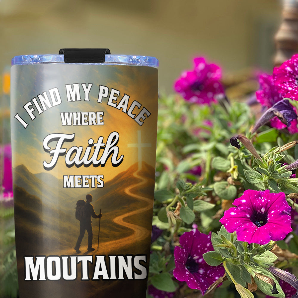 I Find My Peace Where Faith Meets Moutains Personalized Stainless Steel Tumbler, Custom Name
