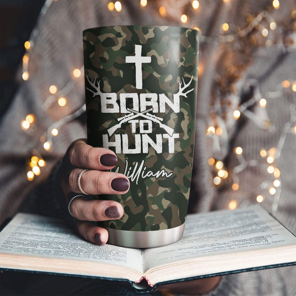 Born To Hunt Personalized Stainless Steel Tumbler, Custom Hunter Name