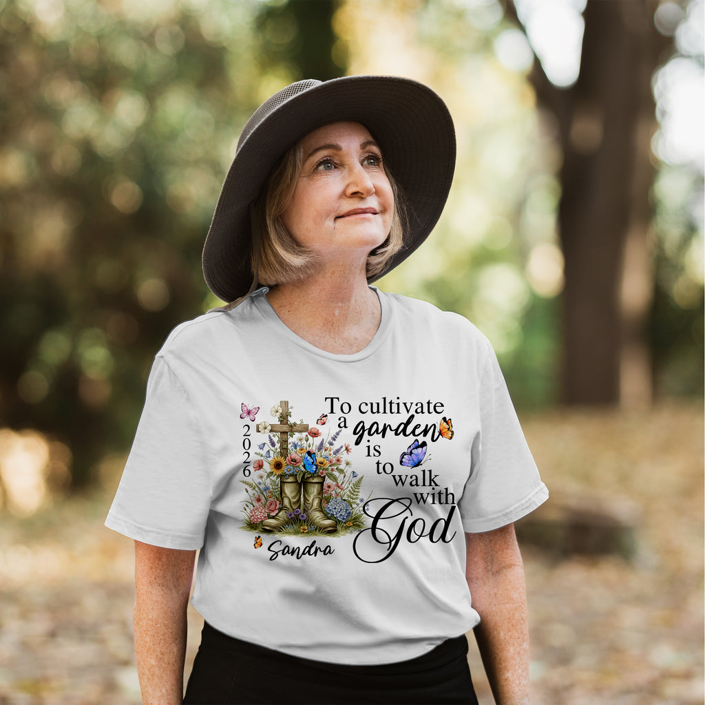 To Cultivate A Garden Is To Walk With God T-Shirt