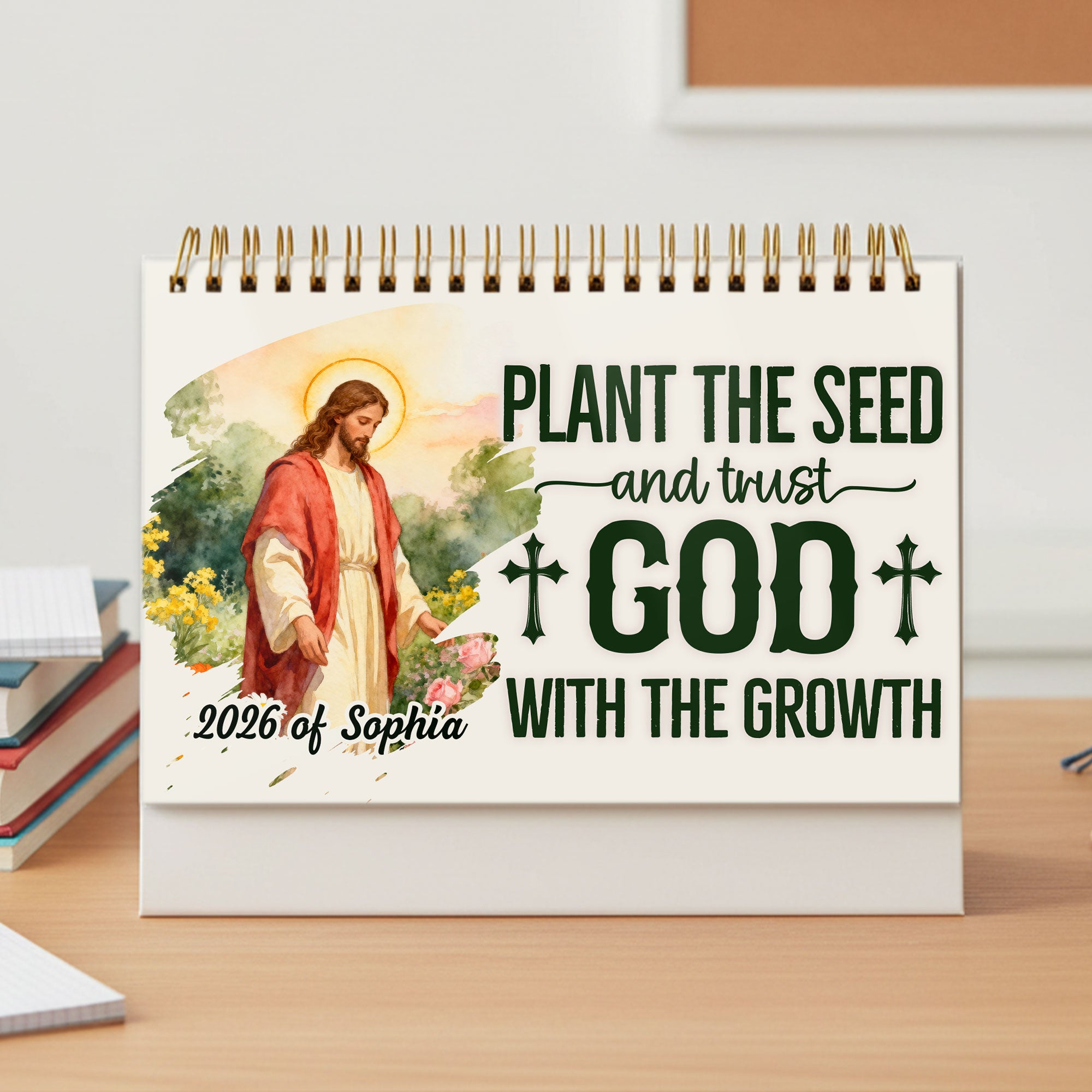 Plant The Seed and Trust God With The Growth Personalized 2026 Desk Calendar, Custom Name