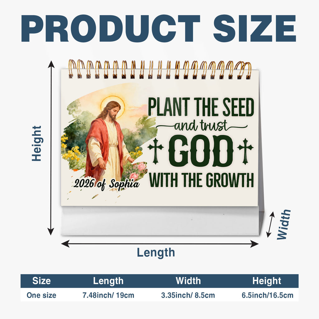 Plant The Seed and Trust God With The Growth Personalized 2026 Desk Calendar, Custom Name
