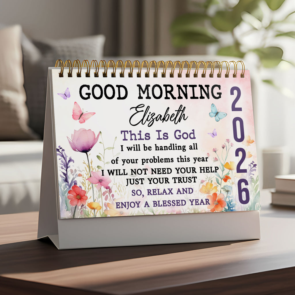 Good Morning This Is God Personalized 2026 Desk Calendar, Custom Name