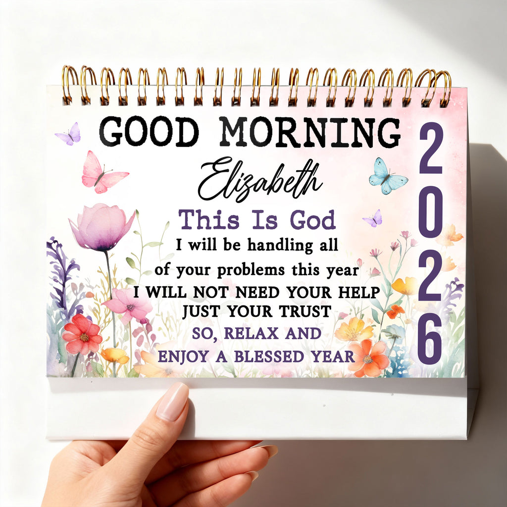 Good Morning This Is God Personalized 2026 Desk Calendar, Custom Name