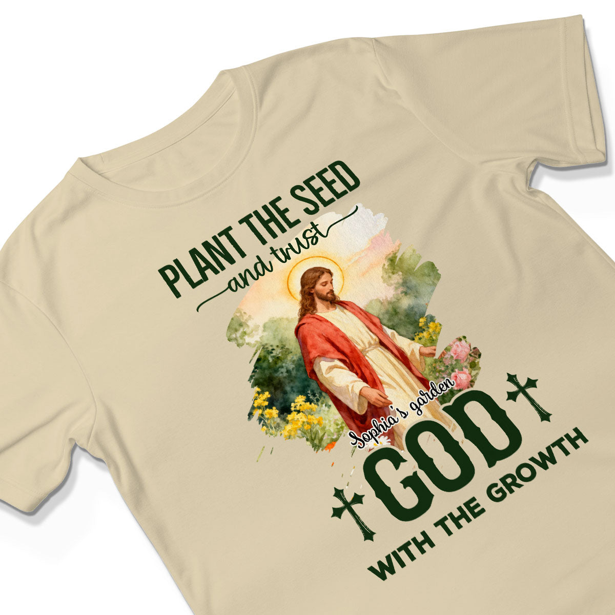 Plant The Seed and Trust God With The Growth T-Shirt