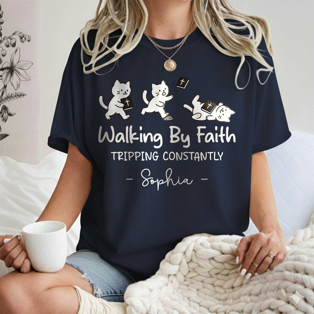 Walking By Faith Tripping Constantly  T-Shirt