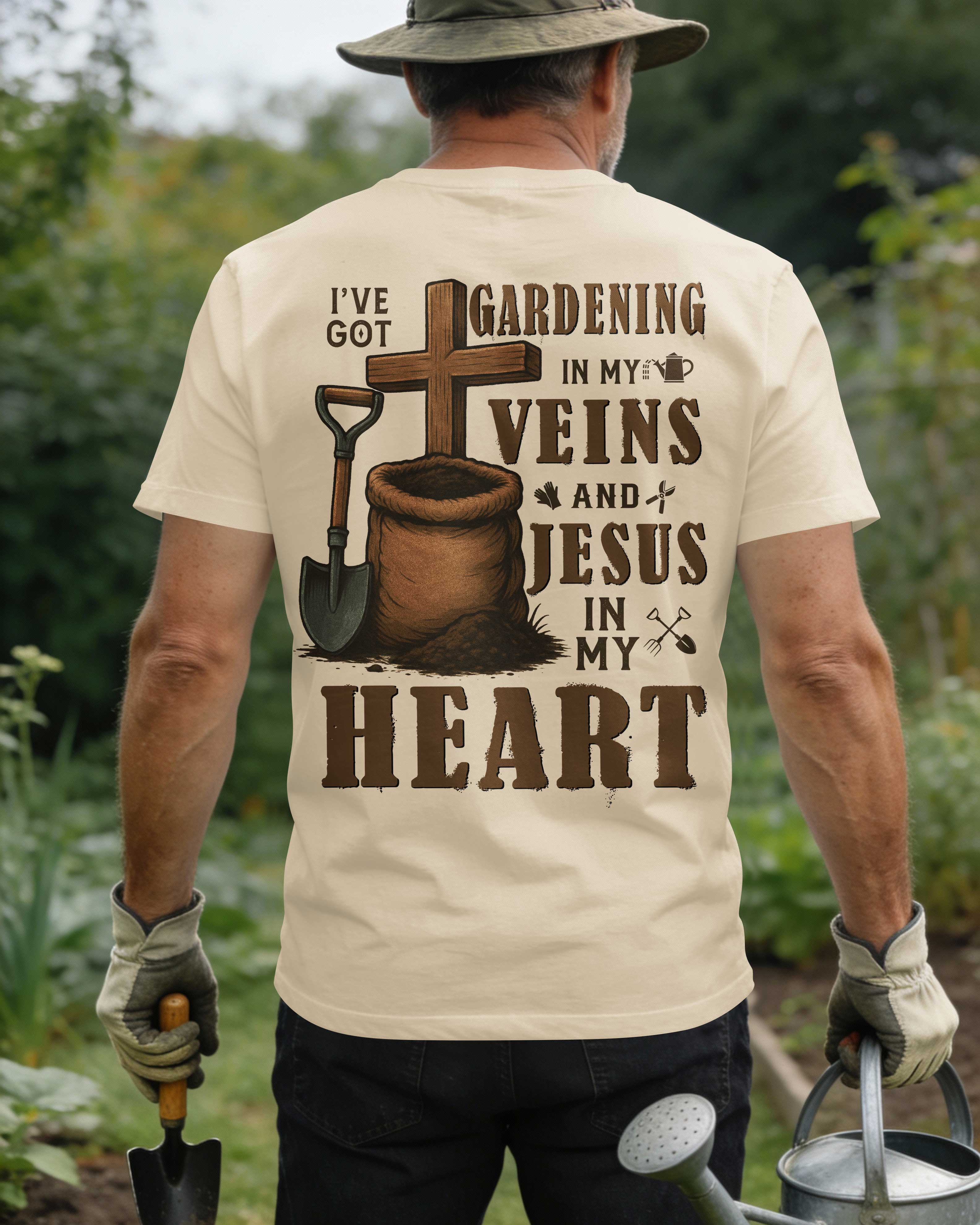 I've Got Gardening In My Veins And Jesus In My Heart T-Shirt