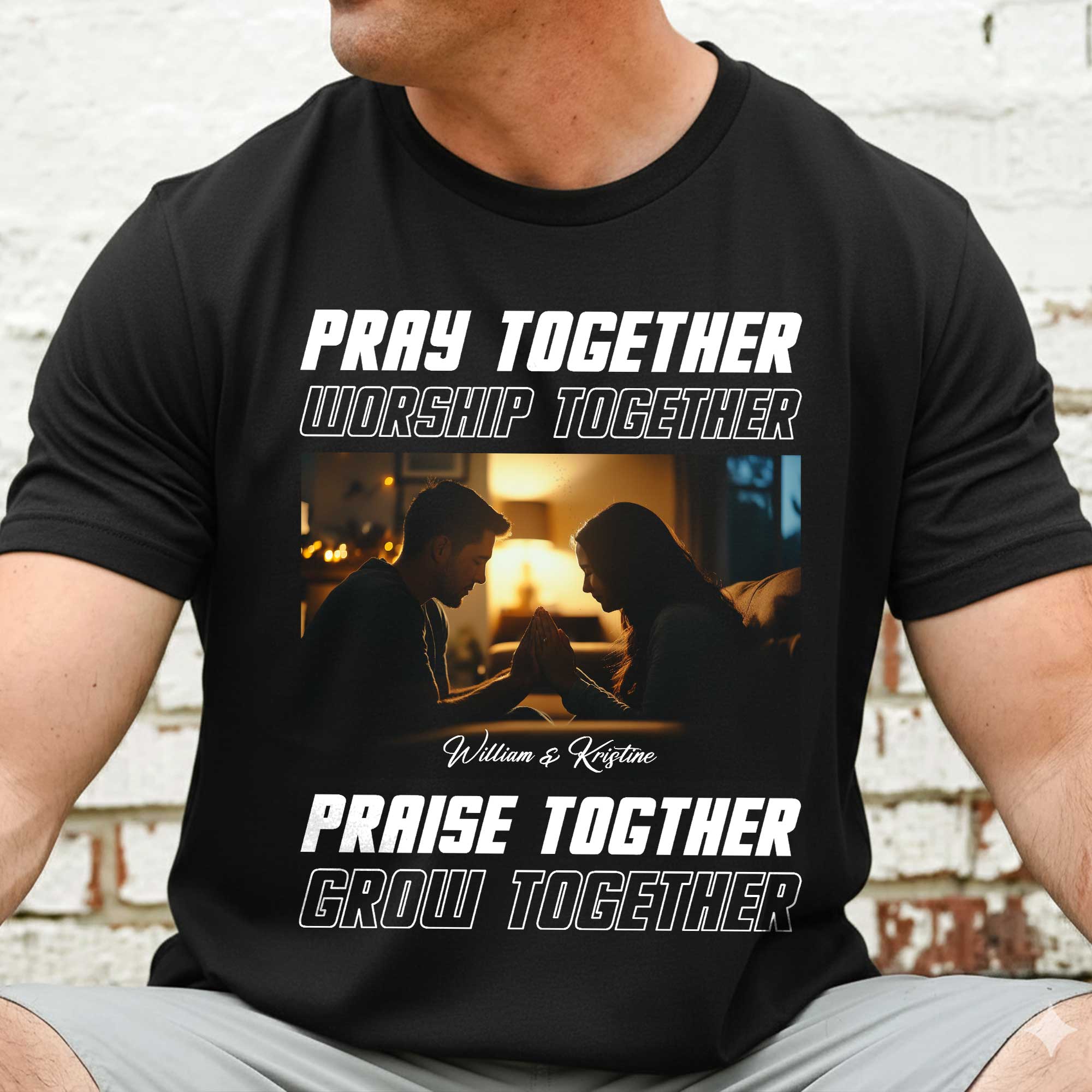 Pray Together Worship Together Praise Together Grow Together Personalized T-Shirt
