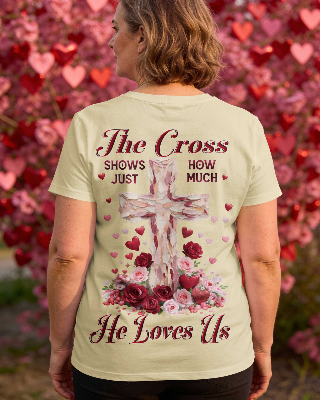 The Cross Shows Just How Much He Loves Us T-Shirt