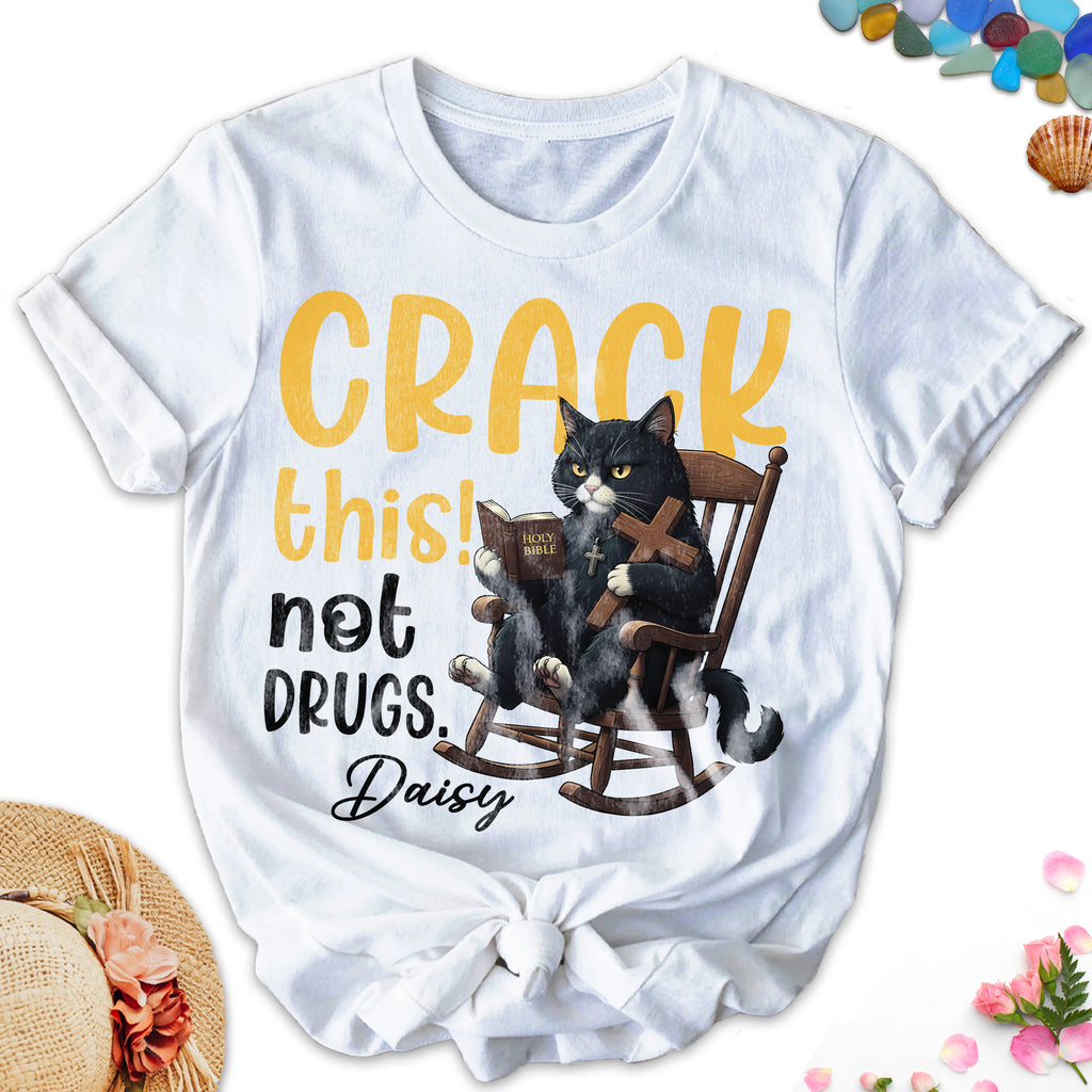 Crack This! Not Drugs T-Shirt