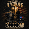 Blessed Are The Peacemakers Police Dad T-Shirt