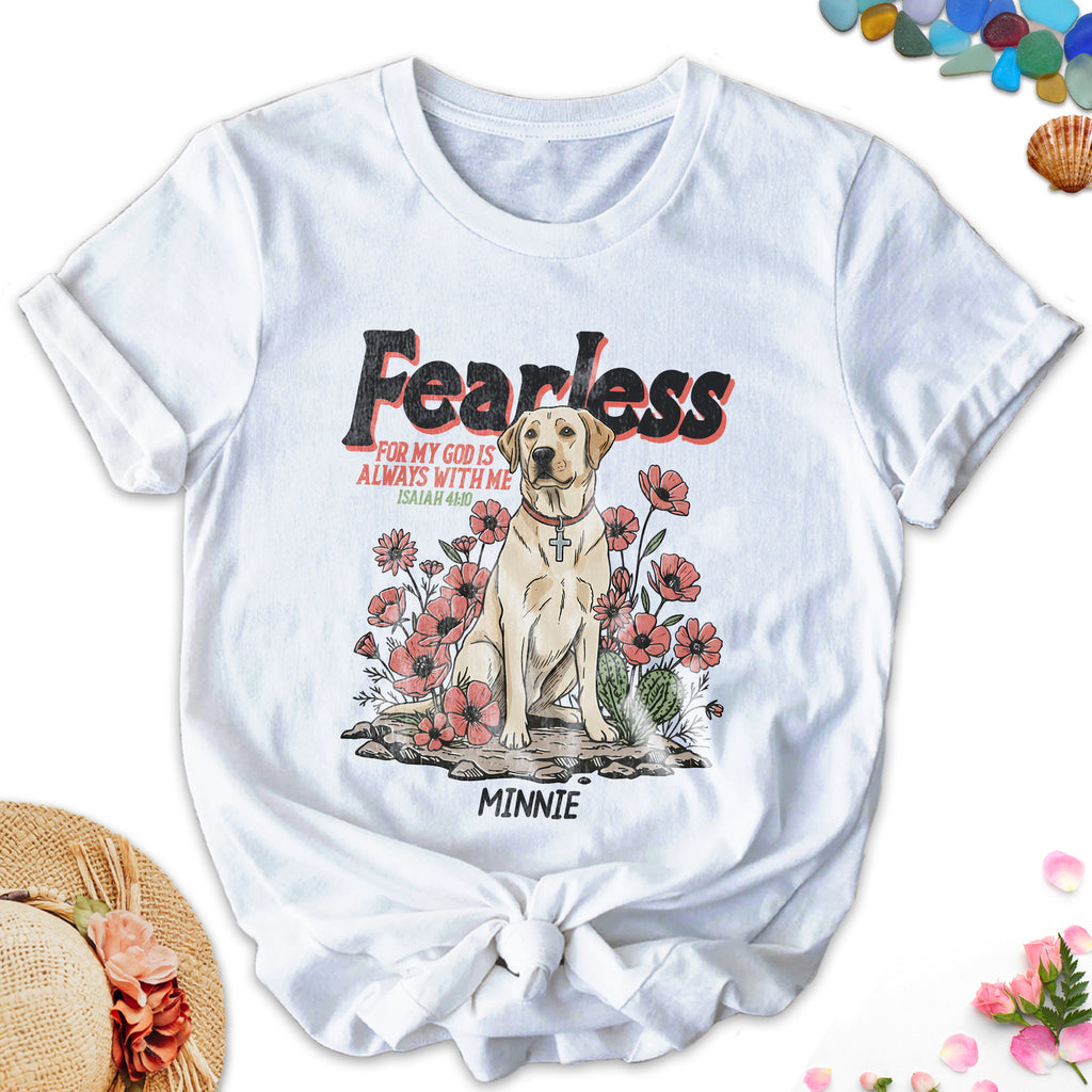 Fearless For My God Is Always With Me T-Shirt