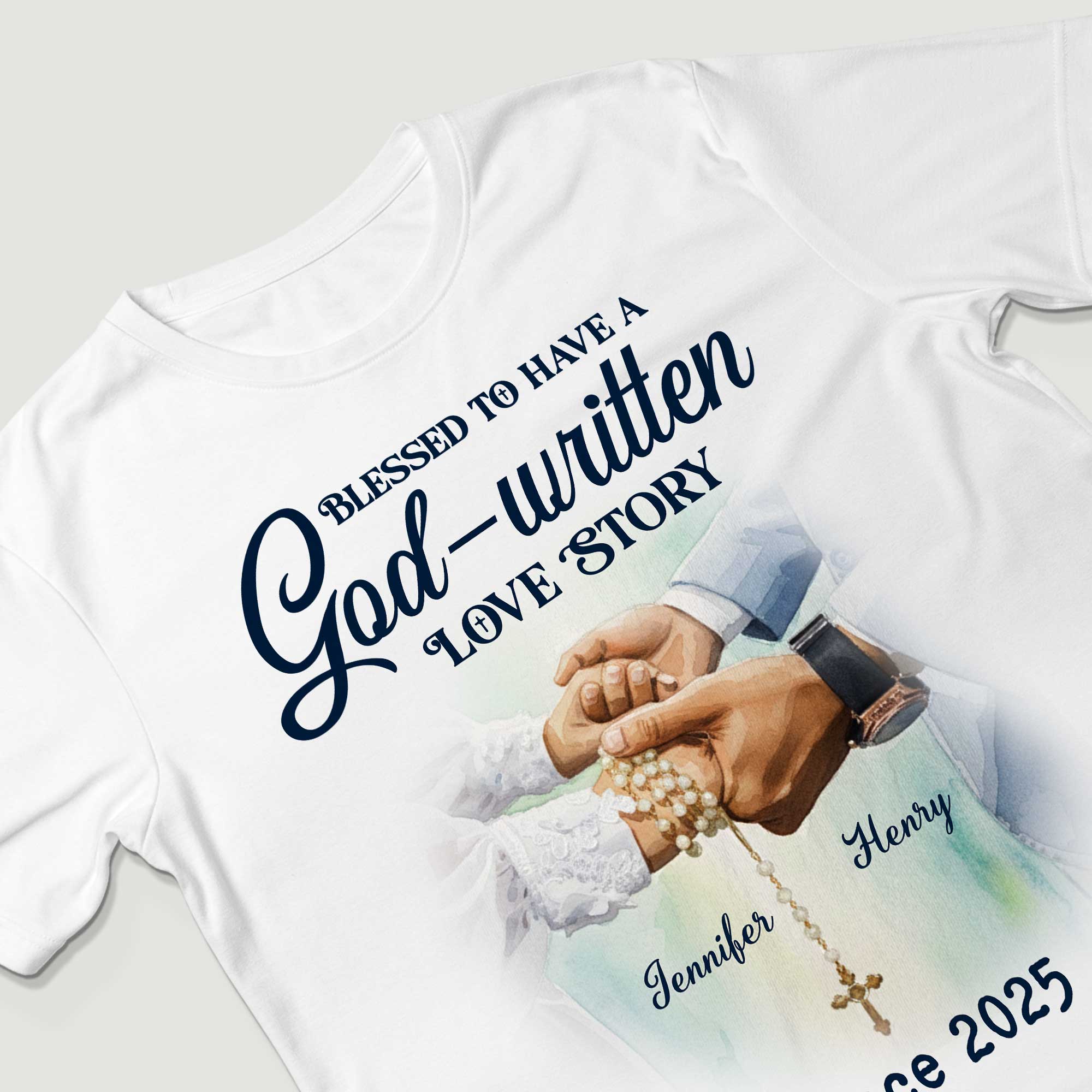 Blessed To Have A God-written Love Story T-Shirt