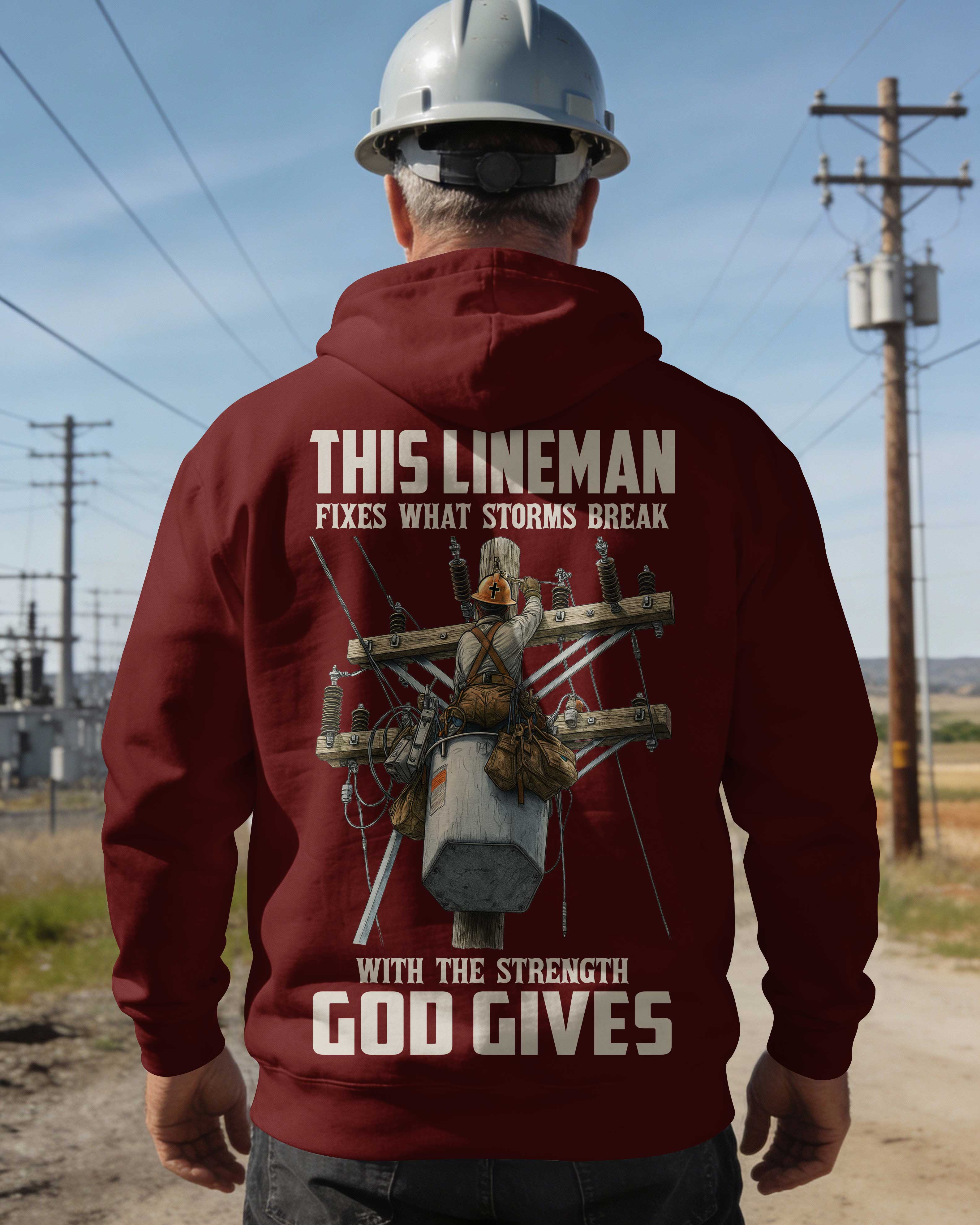 This Lineman Fixes What Storms Break With The Strength God Gives Hoodie