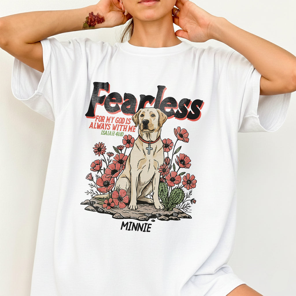 Fearless For My God Is Always With Me T-Shirt