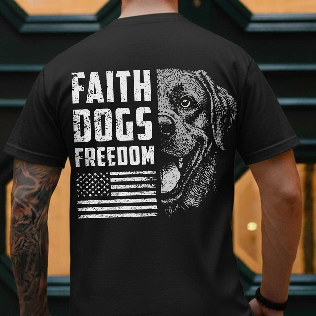 Faith Dogs Freedom T-shirt