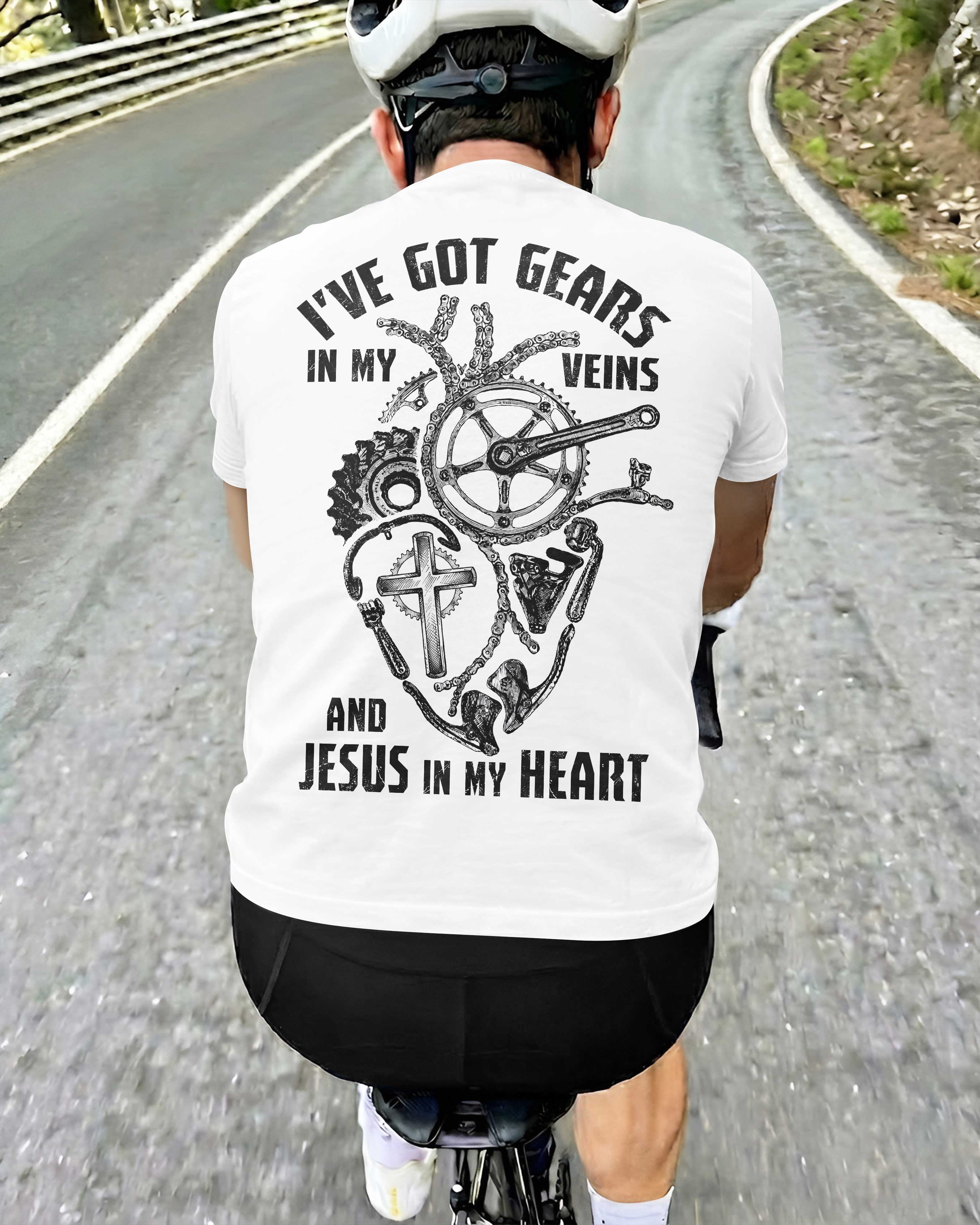 I've Got Gears In My Veins And Jesus In My Heart T-Shirt