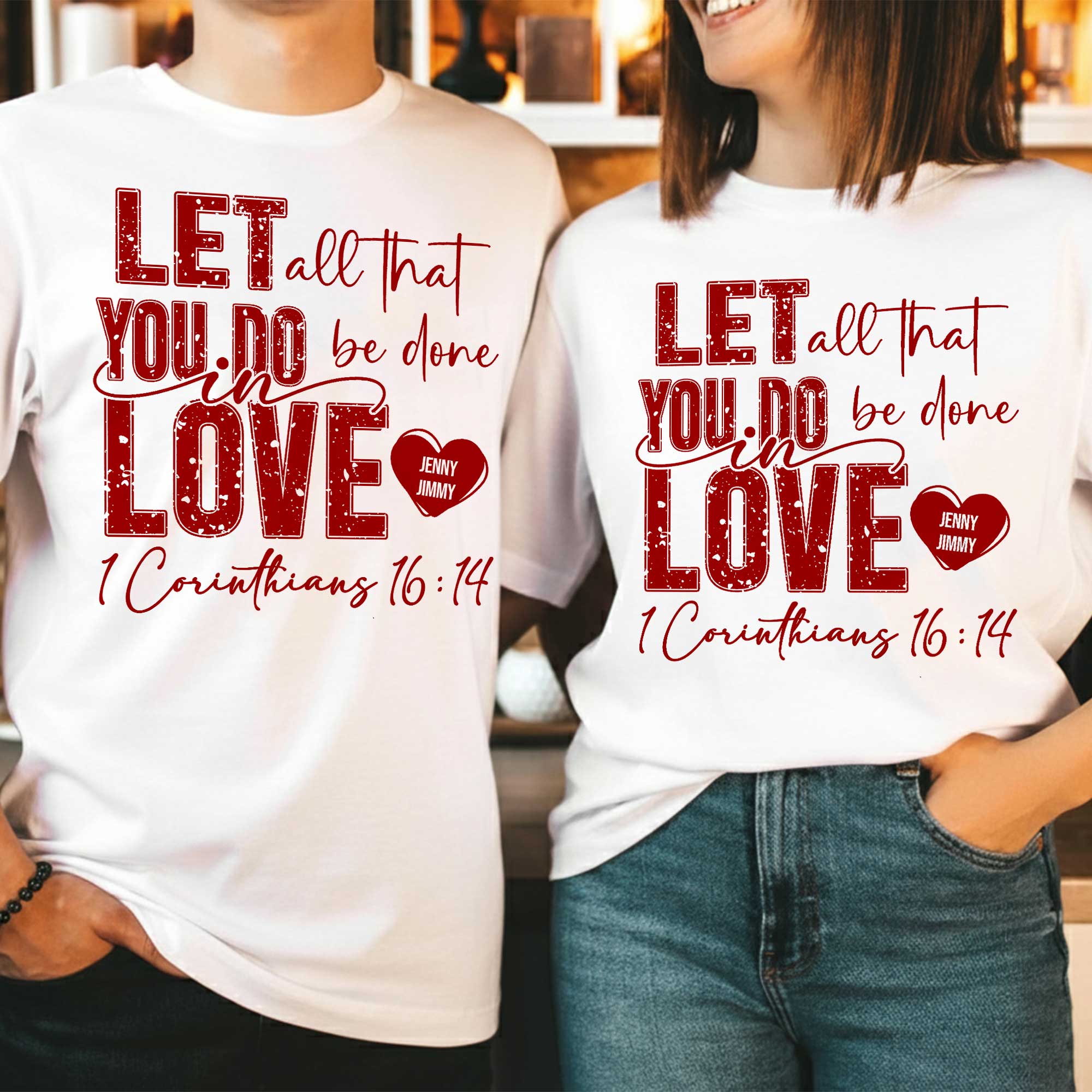 Let All That You Do Be Done In Love 1 Corinthians 16:14 T-Shirt