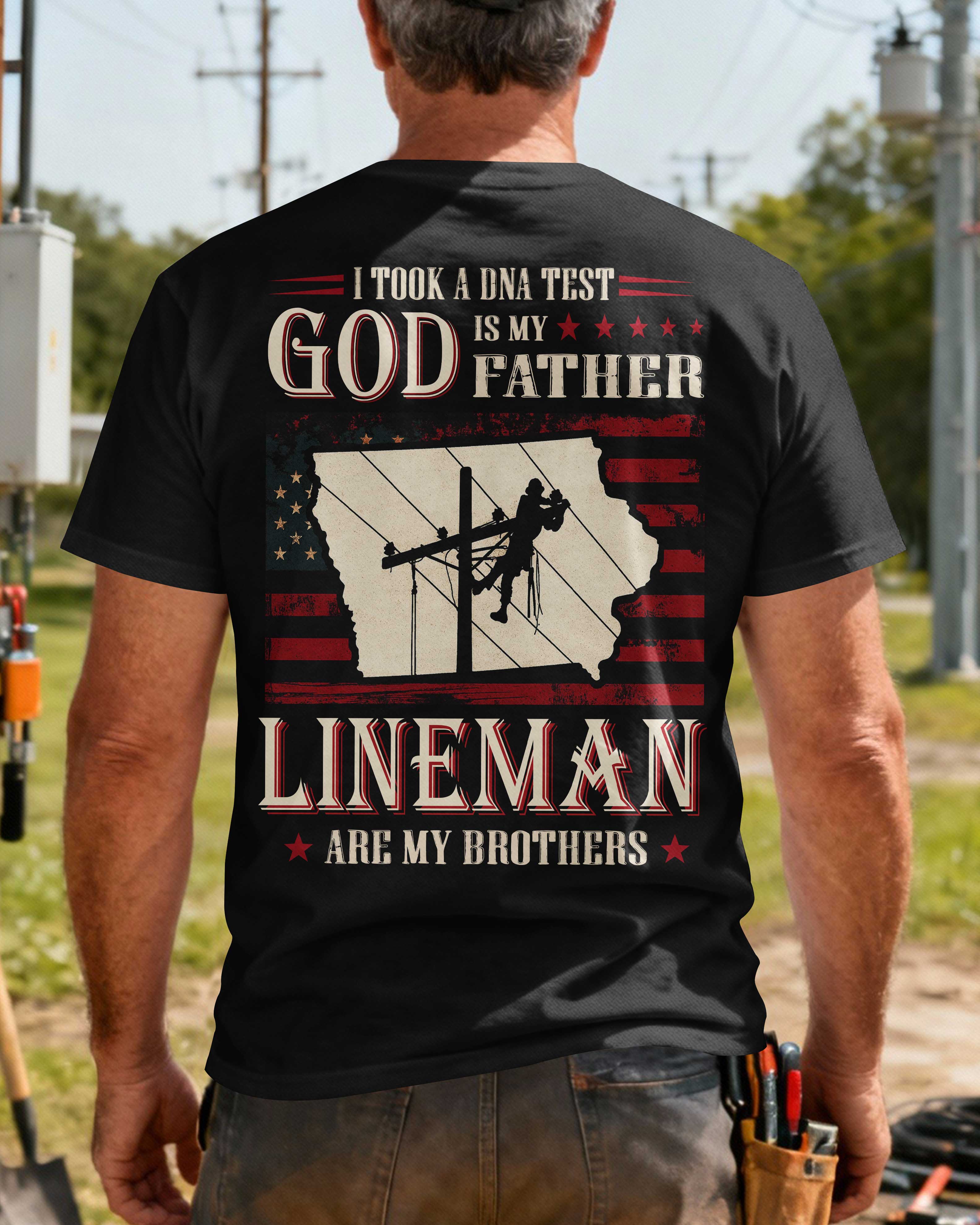 I Took A Dna Test God Is My Father Lineman Are My Brothers T-Shirt