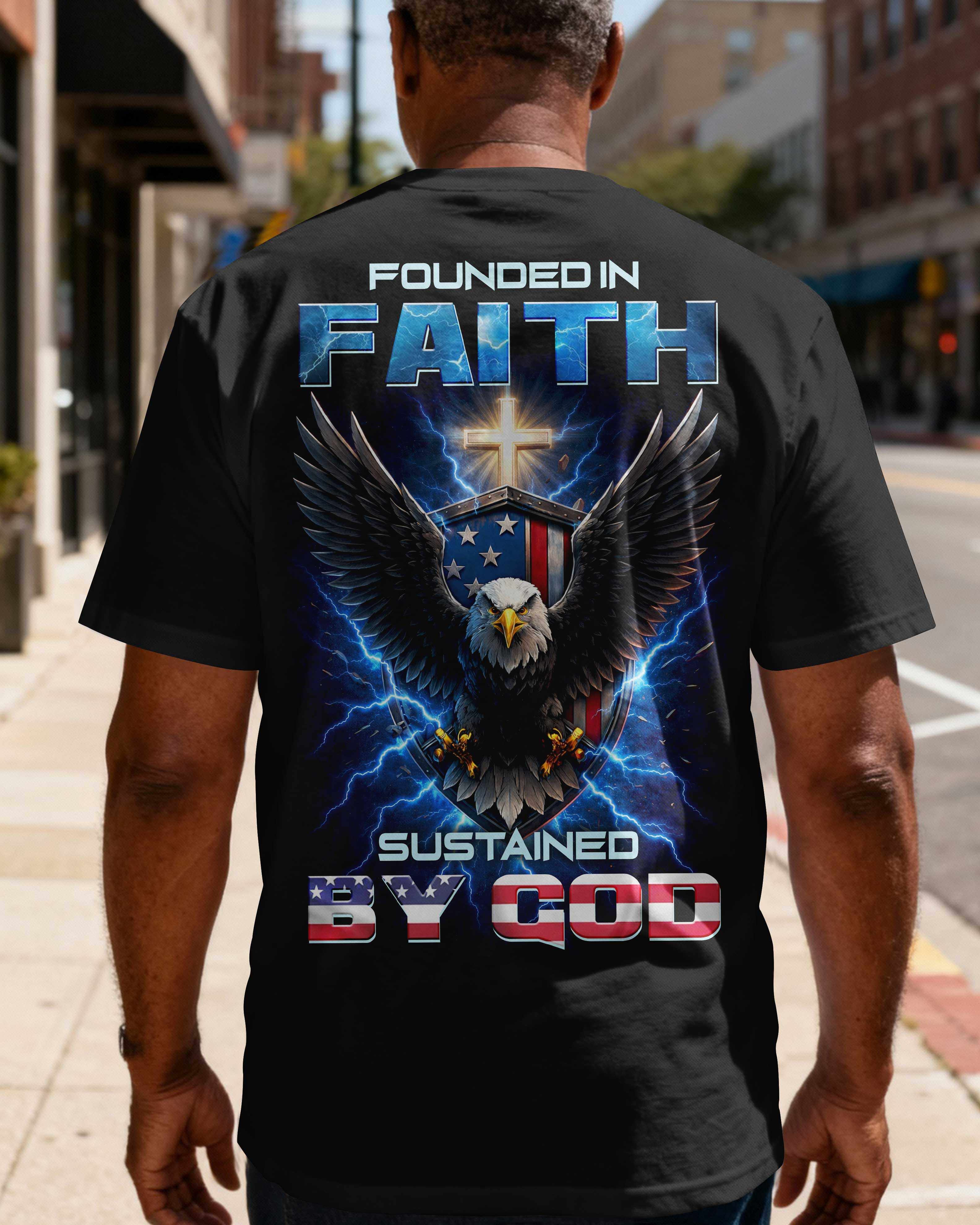 Founded In Faith Sustained By God T-Shirt